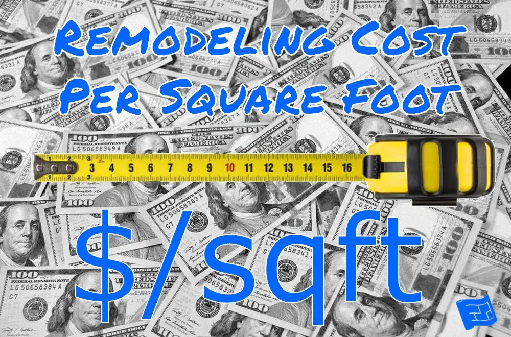 Remodeling Cost Per Square Foot